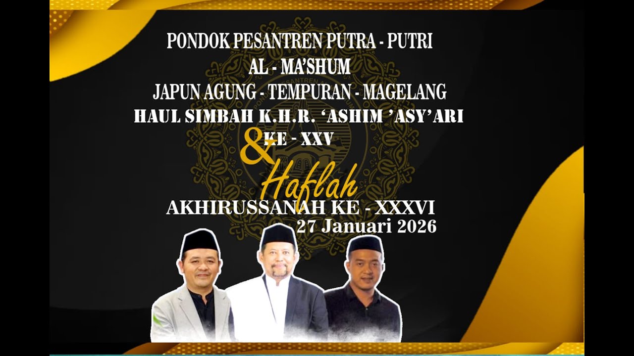 🟢Live Haflah Akhirussanah Ke - XXXVI & Khaul Simbah K.H.R. 'ASHIM 'ASY'ARI Ke - XXV
