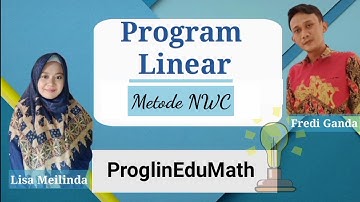 Program Linear:Metode NWC (ProglinEduMath) by Fredi Ganda dan Lisa Meilinda