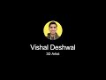 Vishal deshwal 3d artist