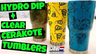 HYDRO DIP TUMBLERS || with Cerakote Clear Coat!!!