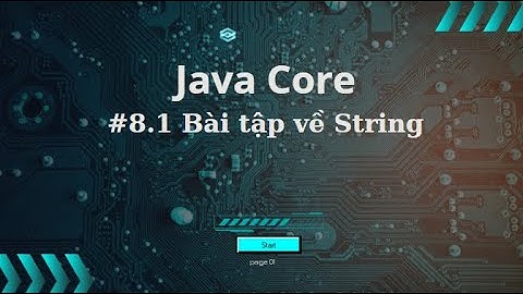 [Java Cơ Bản #8.1] Bài Tập Cơ Bản Với String Trong Java