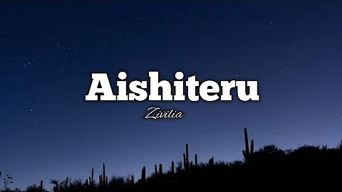 Zivilia - Aishiteru ( Lirik Lagu )