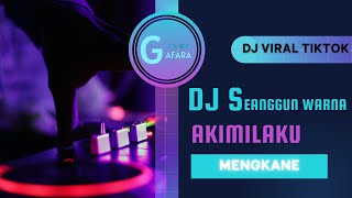 DJ Seanggun Warna Senja x Akimilaku | DJ GAFARA - VP| Viral Tiktok