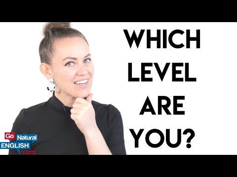 What level is my English? How to evaluate your own English speaking level | Go Natural English