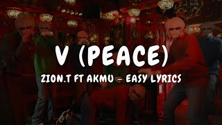 Zion.t - V (Peace) (Feat. Akmu) | Easy Lyrics