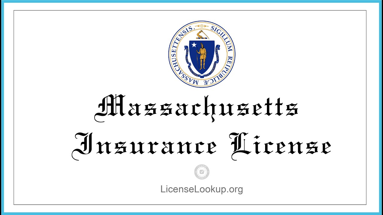 Massachusetts Insurance License What You need to get started license