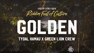 Tydal Kamau x Green Lion Crew - Golden (Official Audio 2022)