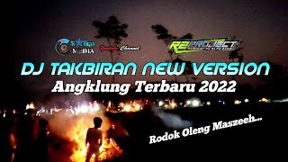 DJ Takbiran New Version Terbaru 2022 // Angklung Slow Bass