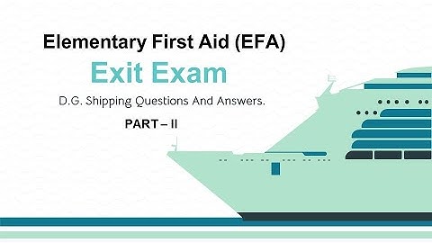 Elementary First Aid (EFA) - Part 2 || Exit Exam || STWC || Frequently asked questions || #stwc
