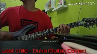 #lastchildberduka #duka                                              Last Child - duka (GuitarCover)