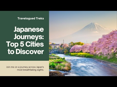 Top 5 Must-Visit Japanese Cities: A Traveler's Countdown from Sapporo to Tokyo!