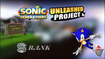 Sonic Generations | Unleashed Project REDUX | S-Rank