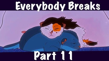Everybody Breaks || Warriors OC MAP || Part 11