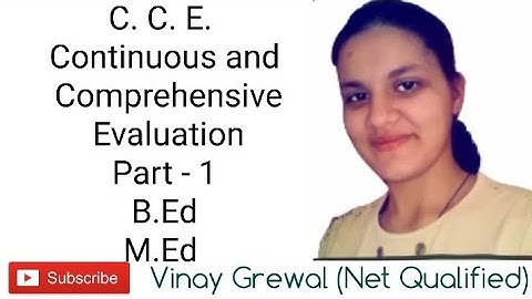 CCE, Continuous and Comprehensive Evaluation, B.Ed, M.Ed, All Indian Universities