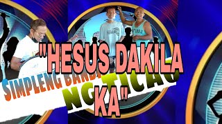 Video thumbnail of "HESUS DAKILA KA.Christian song/Jonathan ang blogger ng Ticao masbate"