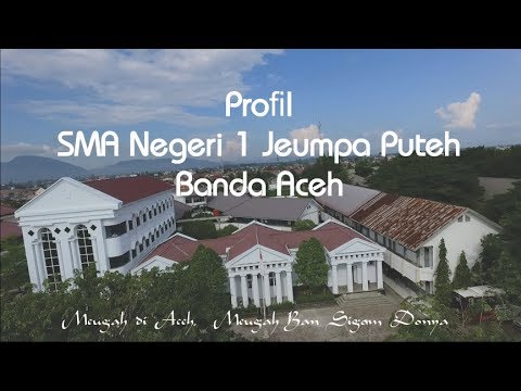 Profil SMA Negeri 1 Banda Aceh (SMA Rujukan 2017)