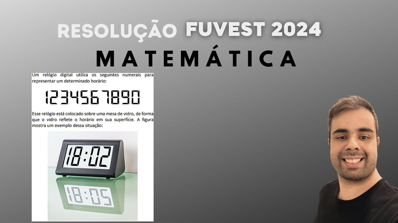 Fuvest 2024 Um relógio digital utiliza os seguintes numerais para ...
