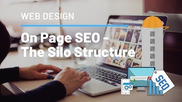Website  - On Page SEO -  The Silo Structure