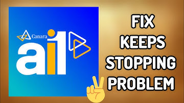 Fix Canara ai1 App Keeps Stopping Problem|| TECH SOLUTIONS BAR