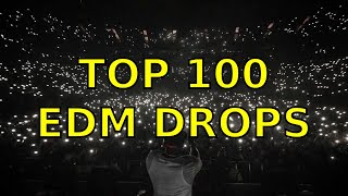 Top 100 EDM drops you MUST listen