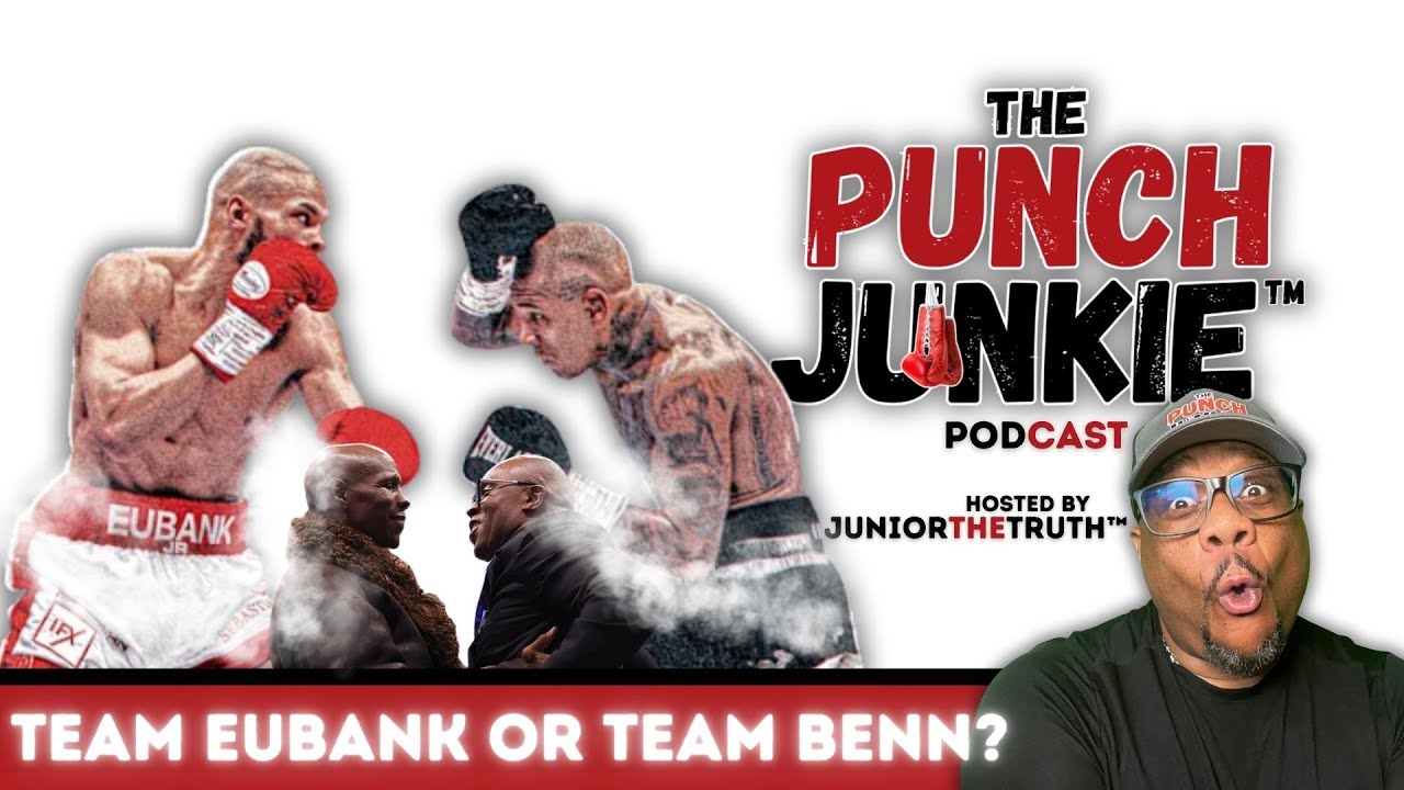 Fight Day in the AM: Eubank Jr. vs Benn | The Punch Junkie™ Podcast