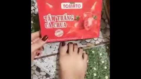 Tắm trắng cà chua tomato review năm 2024