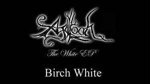 Agalloch - Birch White