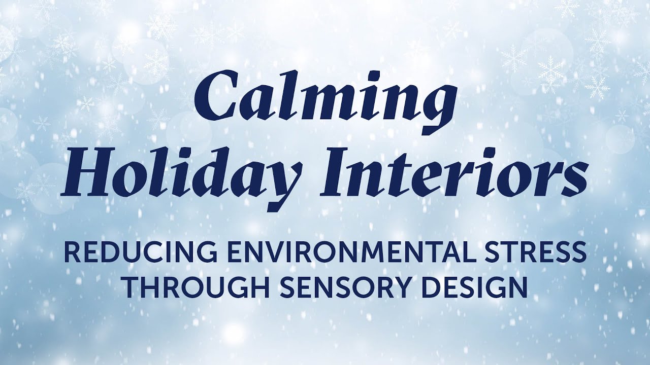 Calming Holiday Interiors: Reducing Environmental Stress through ...
