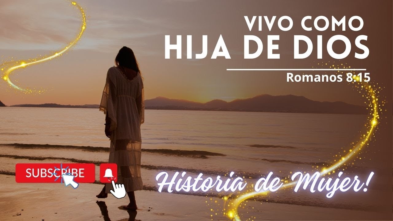 🙌 Vivo como hija de Dios 🙌 📖 Romanos 8:15 📖 - YouTube