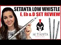 SETANTA LOW WHISTLES REVIEW - D, E, Eb + SOUND SAMPLES