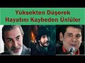 Yüksekten Düşerek Hayatını Kaybeden Ünlüler
