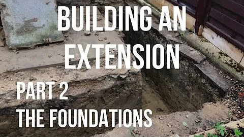 Building a House Extension Part 2 - THE FOUNDATIONS - Dig, Building Control, Concrete Housing Market