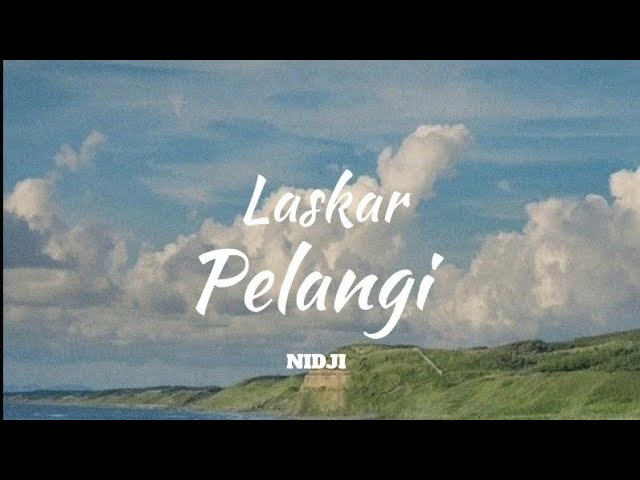 Laskar Pelangi - NIDJI (Lirik Lagu/Lyrics) class=