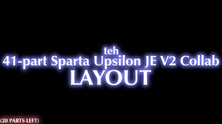 14 Parts Open Read Desc. The 41-Part Sparta Upsilon Je V2 Remix.