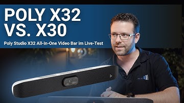 Poly X32 vs. X30: Alle Neuerungen im Live-Test