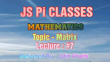 Lecture #7 #Mathematics #Matrix : Transpose of Matrix and its Properties
