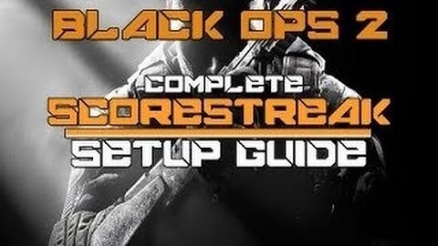 BO2: Scorestreak Setup Guide (BEST Scorestreak Setup!)