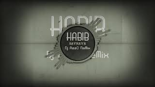 Habib - Gaynaya [Dj AzzO ReMix] Resimi