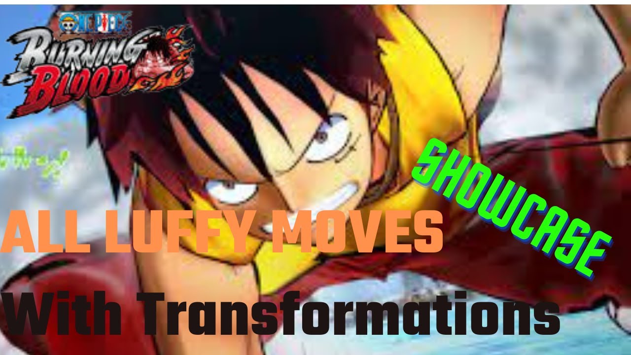 Luffys Moveset One Piece Burning Blood YouTube
