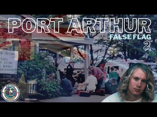 🇦🇺Port Arthur Massacre: False Flag? Part 2 | #PortArthur #PortArthurMassacre #falseflag🇦🇺