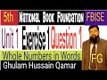 Math Class 5 unit 1 Ex 1 Question 1 Whole Numbers in Words NBF FBISE NCP by Ghulam Hussain Qamar