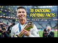 15 Shocking Facts About Messi, Ronaldo, Mbappé And More