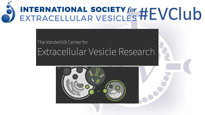 The Vanderbilt Center for Extracellular Vesicle Re...