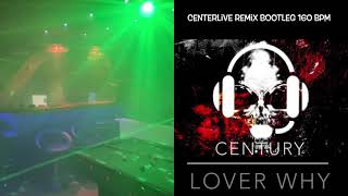 Century - Lover Why (Remix bootleg)