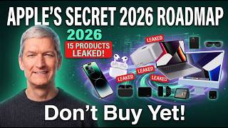 Apple's SECRET 2026 Roadmap: 15 New Products LEAKED (Don't Buy Yet!)
