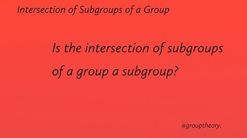 Intersection of Subgroups is a Subgroup. #subgroup,#group,#intersection
