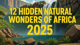 12 Hidden Natural Wonders Of Africa 