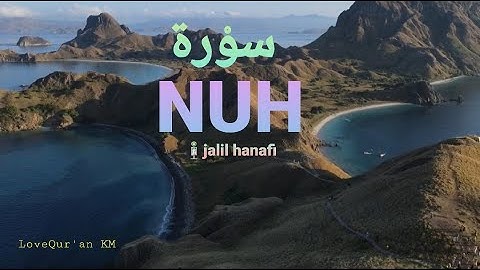 Surah NUH سورة نوح Beautyfull recaration of Holy QUR'AN (Komodo National Park official)