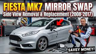 Ford Fiesta Mk7 Side View Door Mirror Removal Replacement (2008-2017)