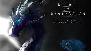 Ruler of Everything //COMPLETE\\ WoF Darkstalker MAP